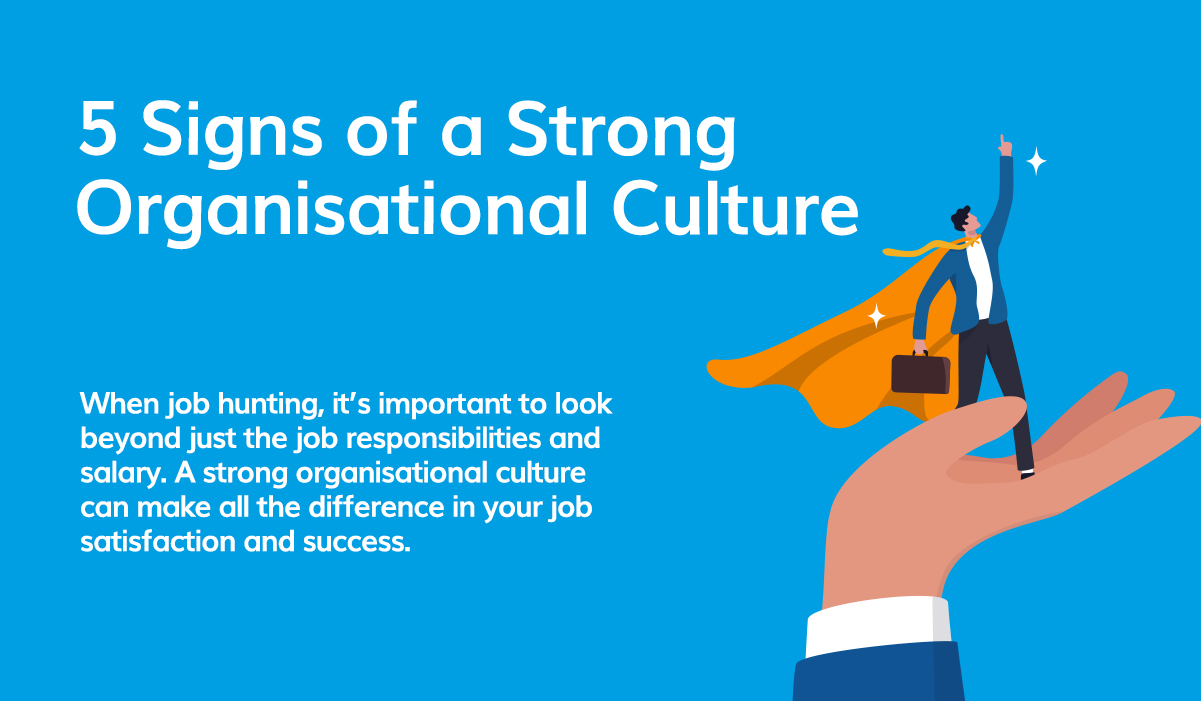5 signs of a strong organisational culture
